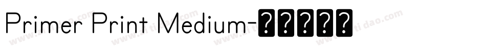 Primer Print Medium字体转换